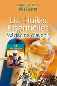 Les huiles essentielles médecine d'avenir