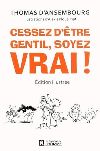 Cessez d'être gentil, soyez vrai